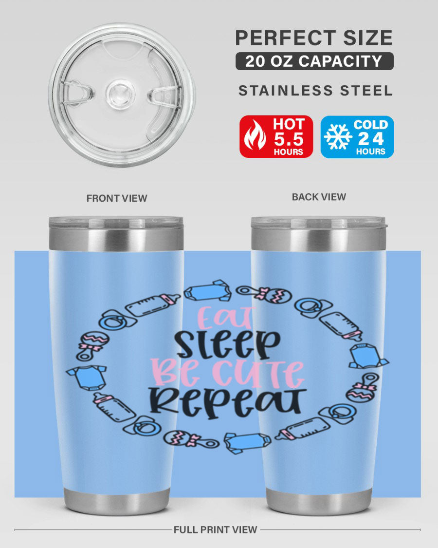A colorful 20oz stainless steel tumbler featuring the phrase 'Eat Sleep Be Cute Repeat Style 98#', designed for kids with a drink-thru lid.