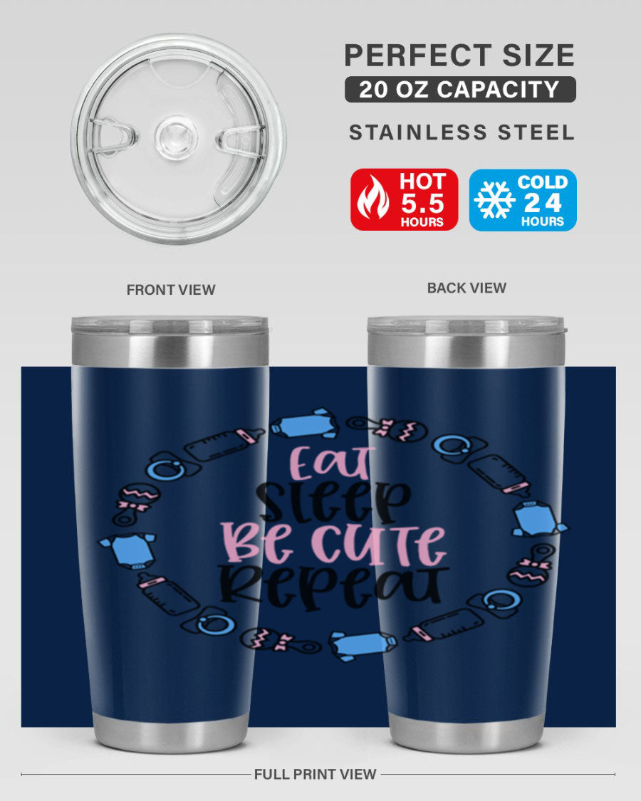 A colorful 20oz stainless steel tumbler featuring the phrase 'Eat Sleep Be Cute Repeat Style 98#', designed for kids with a drink-thru lid.