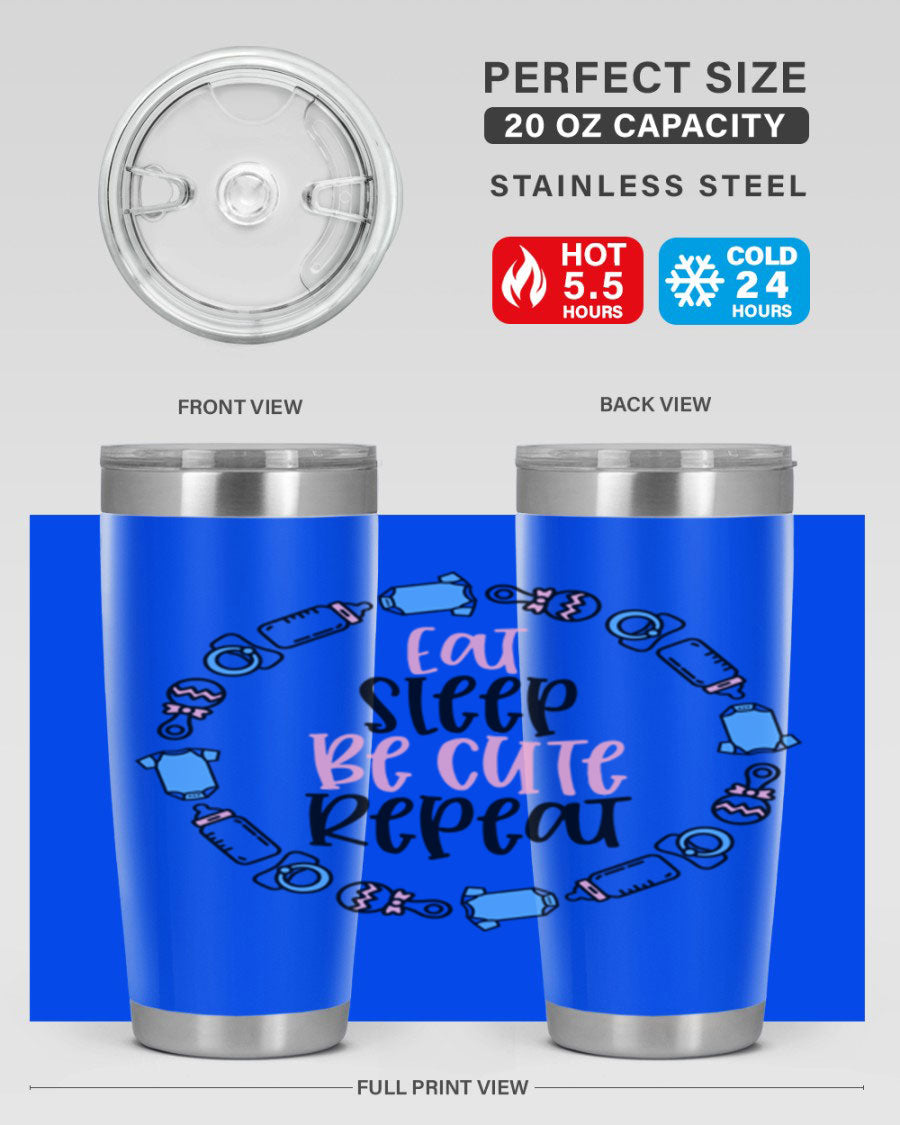A colorful 20oz stainless steel tumbler featuring the phrase 'Eat Sleep Be Cute Repeat Style 98#', designed for kids with a drink-thru lid.