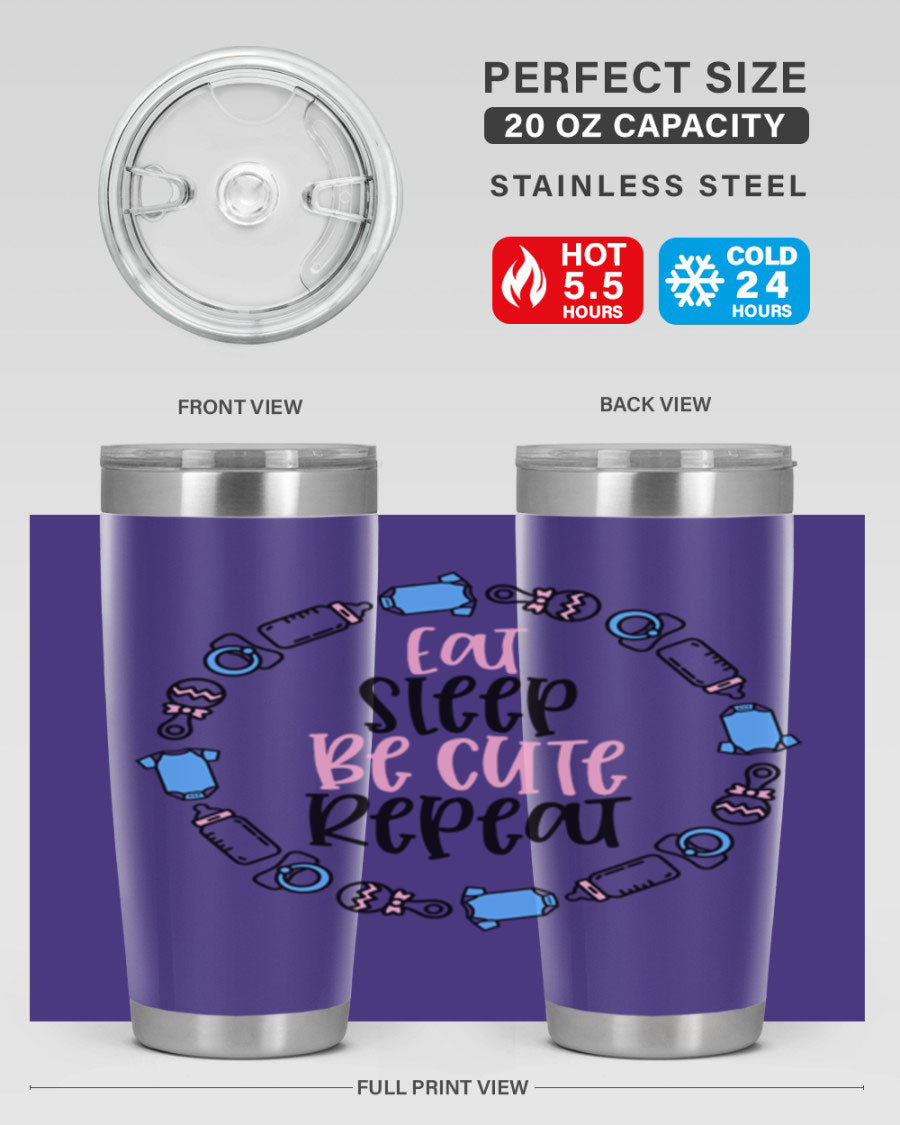A colorful 20oz stainless steel tumbler featuring the phrase 'Eat Sleep Be Cute Repeat Style 98#', designed for kids with a drink-thru lid.