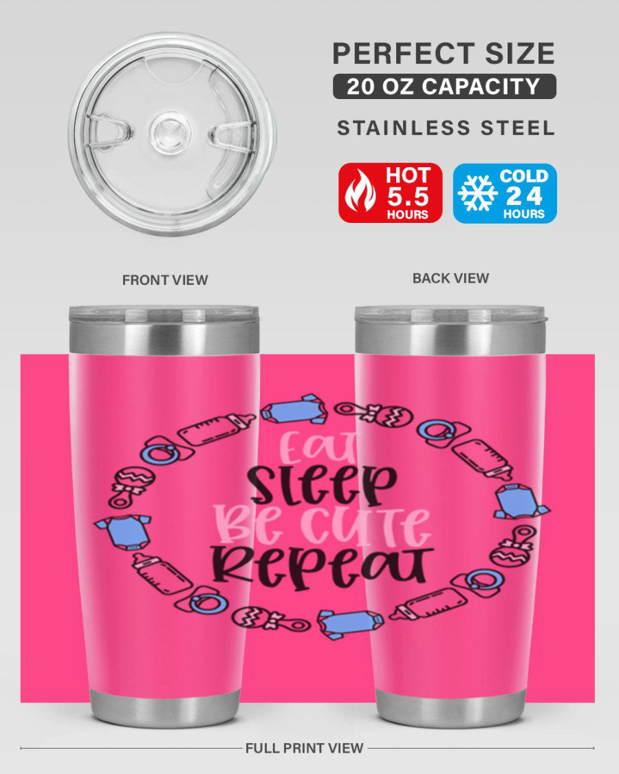 A colorful 20oz stainless steel tumbler featuring the phrase 'Eat Sleep Be Cute Repeat Style 98#', designed for kids with a drink-thru lid.