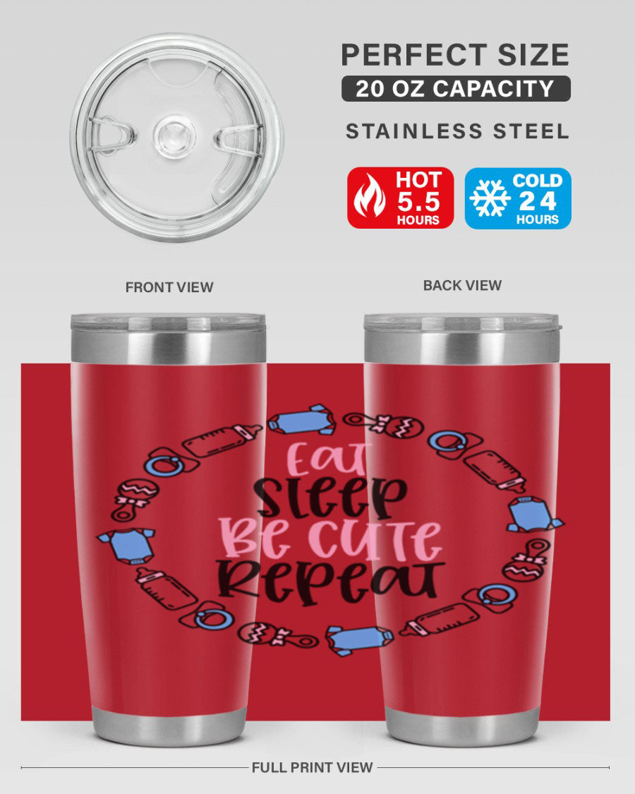 A colorful 20oz stainless steel tumbler featuring the phrase 'Eat Sleep Be Cute Repeat Style 98#', designed for kids with a drink-thru lid.