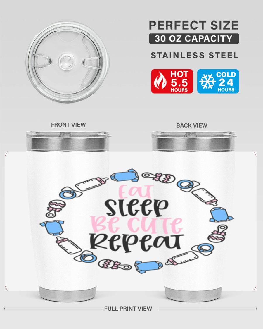 A colorful 20oz stainless steel tumbler featuring the phrase 'Eat Sleep Be Cute Repeat Style 98#', designed for kids with a drink-thru lid.