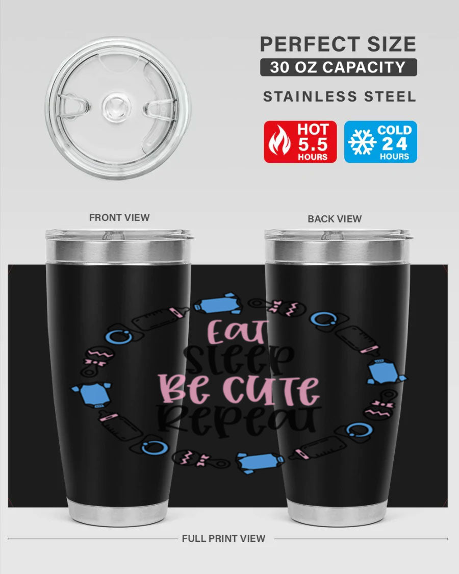 A colorful 20oz stainless steel tumbler featuring the phrase 'Eat Sleep Be Cute Repeat Style 98#', designed for kids with a drink-thru lid.