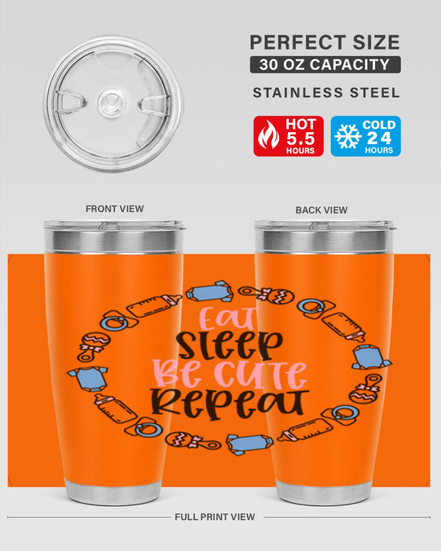 A colorful 20oz stainless steel tumbler featuring the phrase 'Eat Sleep Be Cute Repeat Style 98#', designed for kids with a drink-thru lid.