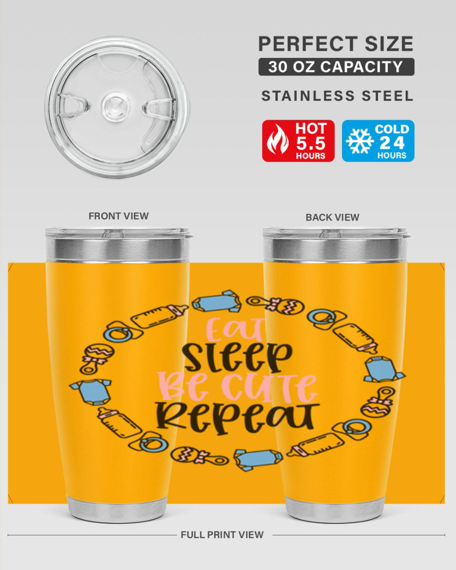 A colorful 20oz stainless steel tumbler featuring the phrase 'Eat Sleep Be Cute Repeat Style 98#', designed for kids with a drink-thru lid.