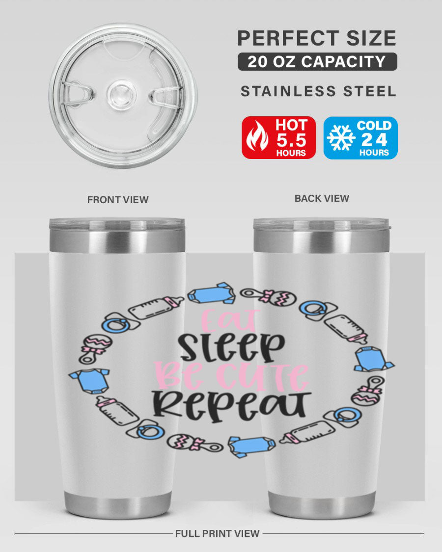 A colorful 20oz stainless steel tumbler featuring the phrase 'Eat Sleep Be Cute Repeat Style 98#', designed for kids with a drink-thru lid.