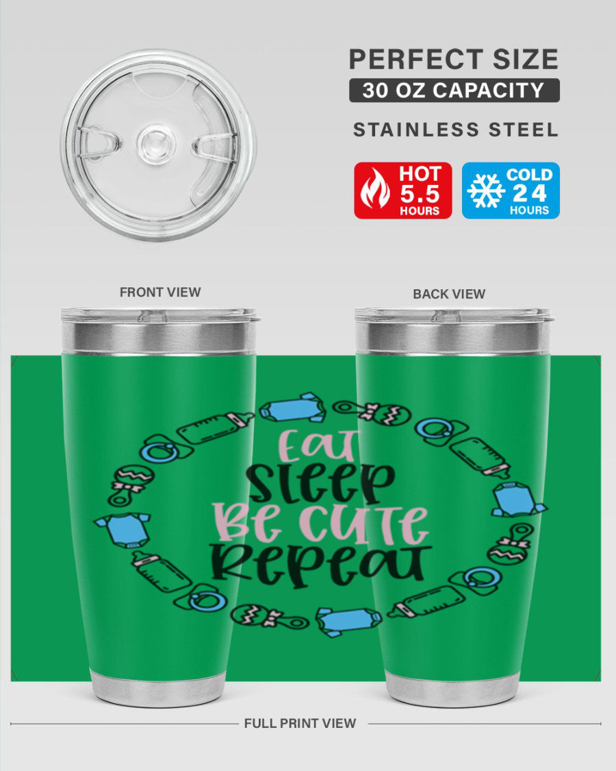 A colorful 20oz stainless steel tumbler featuring the phrase 'Eat Sleep Be Cute Repeat Style 98#', designed for kids with a drink-thru lid.