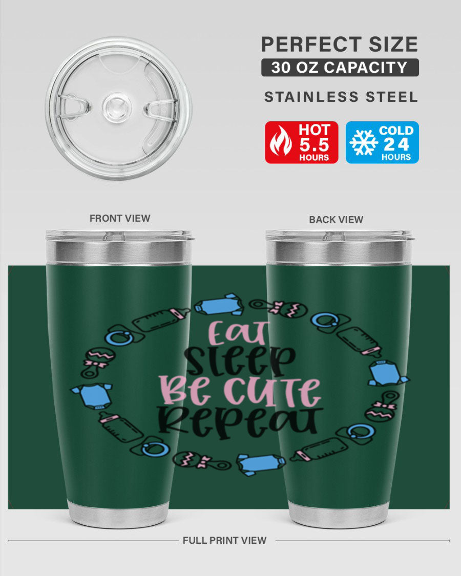 A colorful 20oz stainless steel tumbler featuring the phrase 'Eat Sleep Be Cute Repeat Style 98#', designed for kids with a drink-thru lid.