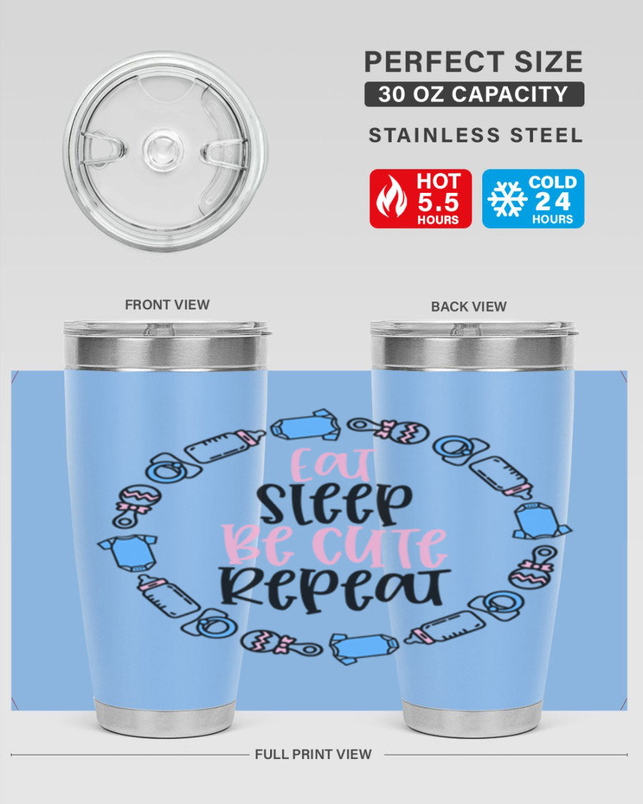 A colorful 20oz stainless steel tumbler featuring the phrase 'Eat Sleep Be Cute Repeat Style 98#', designed for kids with a drink-thru lid.
