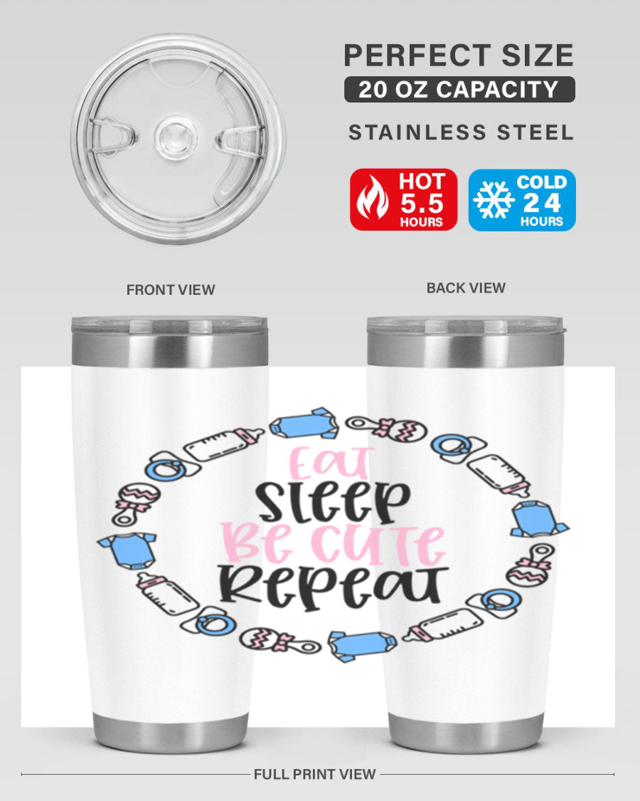 A colorful 20oz stainless steel tumbler featuring the phrase 'Eat Sleep Be Cute Repeat Style 98#', designed for kids with a drink-thru lid.