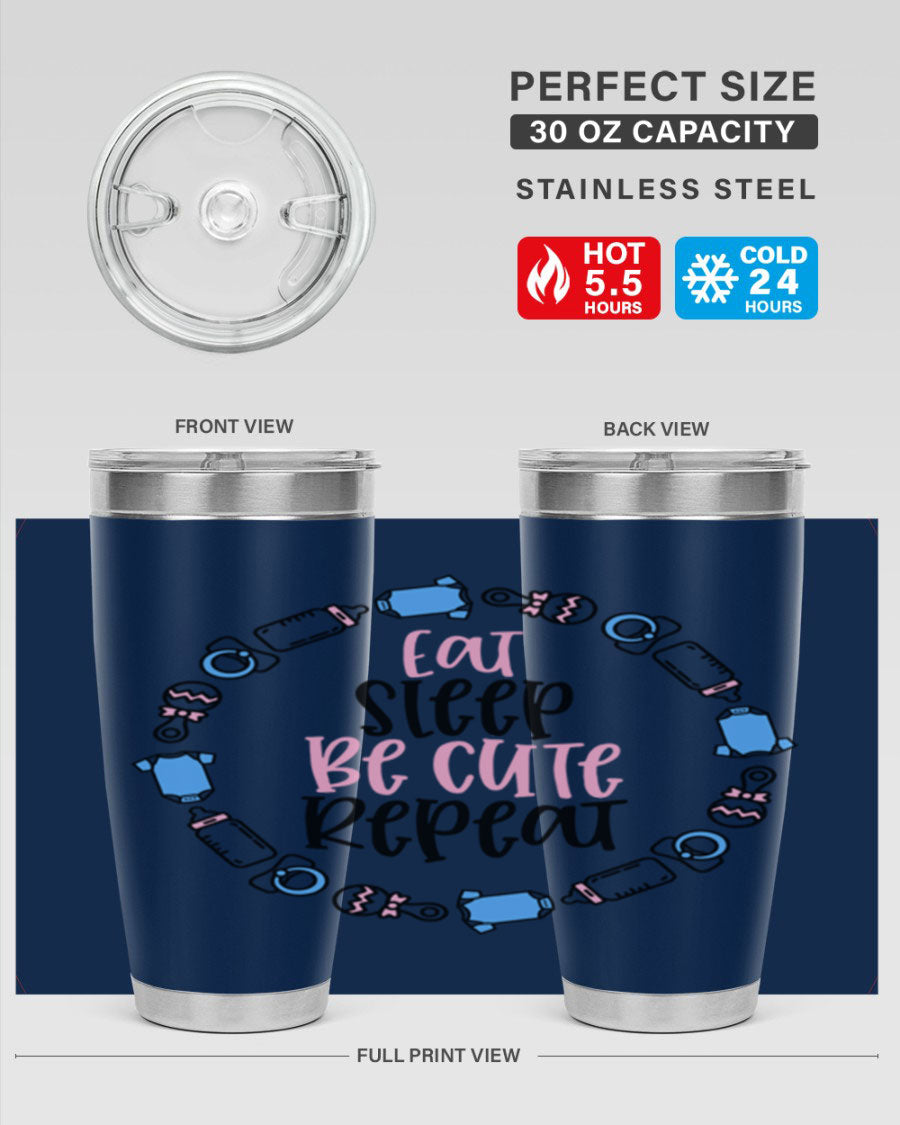 A colorful 20oz stainless steel tumbler featuring the phrase 'Eat Sleep Be Cute Repeat Style 98#', designed for kids with a drink-thru lid.