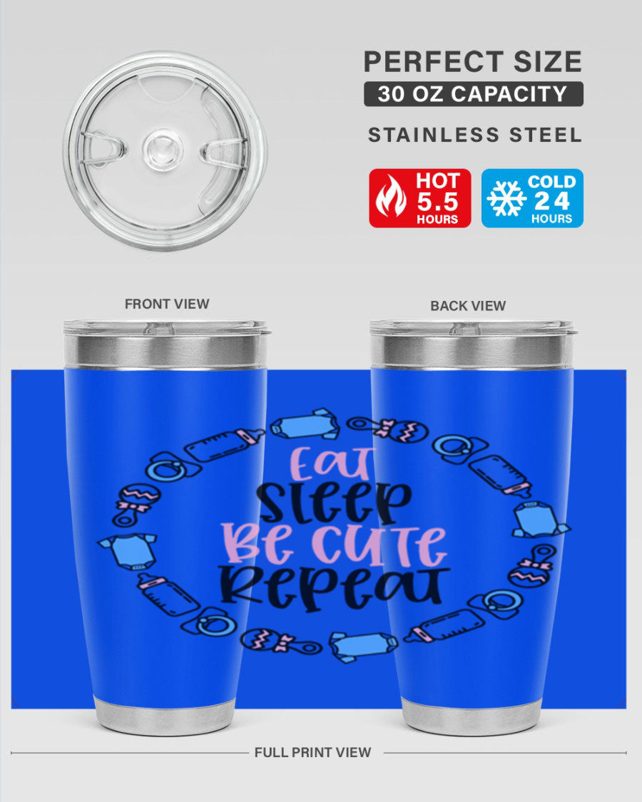 A colorful 20oz stainless steel tumbler featuring the phrase 'Eat Sleep Be Cute Repeat Style 98#', designed for kids with a drink-thru lid.