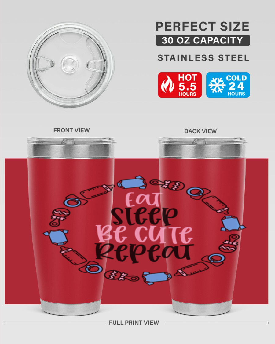 A colorful 20oz stainless steel tumbler featuring the phrase 'Eat Sleep Be Cute Repeat Style 98#', designed for kids with a drink-thru lid.