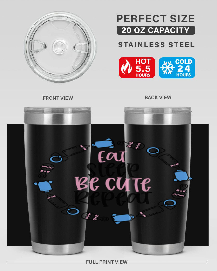 A colorful 20oz stainless steel tumbler featuring the phrase 'Eat Sleep Be Cute Repeat Style 98#', designed for kids with a drink-thru lid.