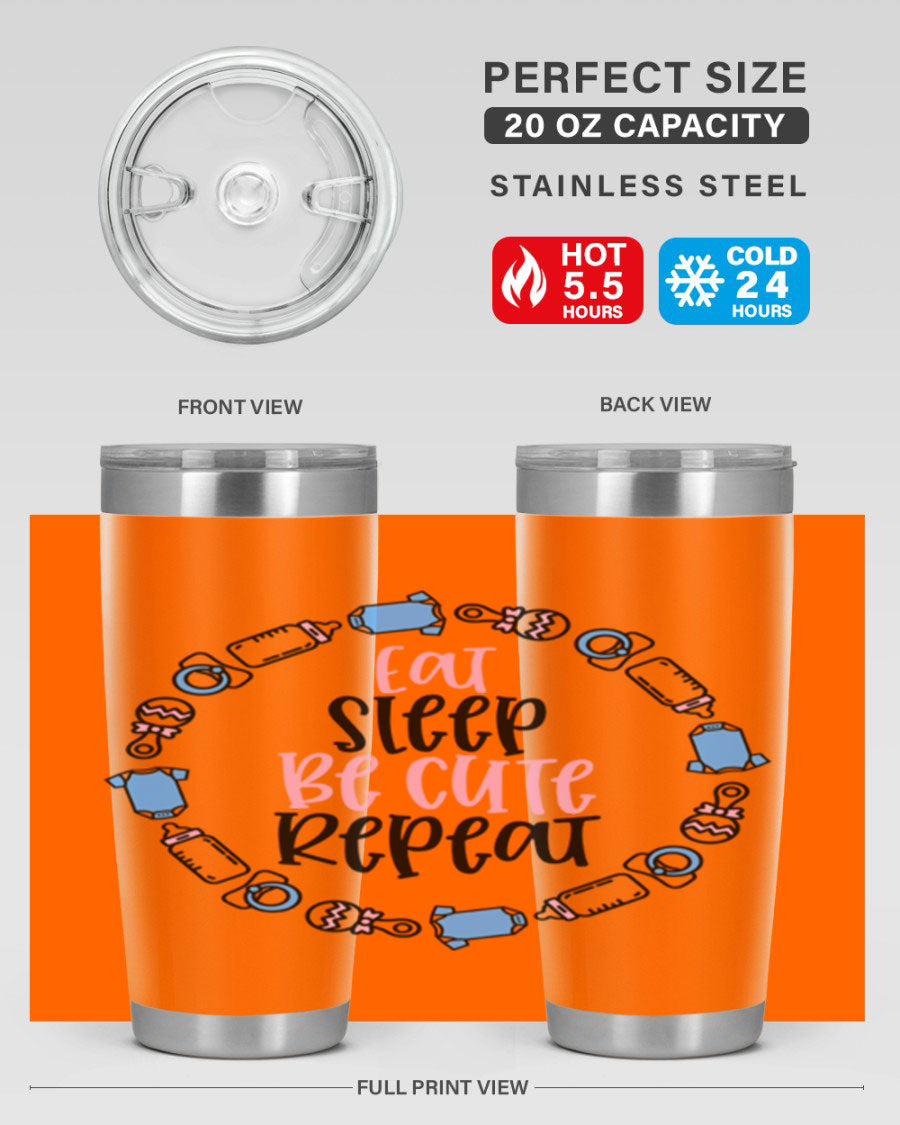 A colorful 20oz stainless steel tumbler featuring the phrase 'Eat Sleep Be Cute Repeat Style 98#', designed for kids with a drink-thru lid.