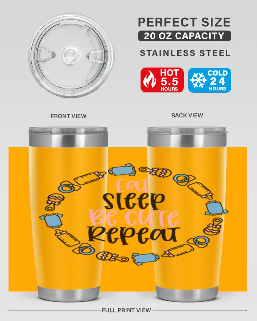 A colorful 20oz stainless steel tumbler featuring the phrase 'Eat Sleep Be Cute Repeat Style 98#', designed for kids with a drink-thru lid.