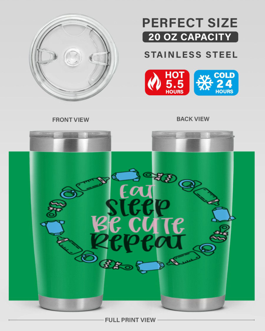 A colorful 20oz stainless steel tumbler featuring the phrase 'Eat Sleep Be Cute Repeat Style 98#', designed for kids with a drink-thru lid.