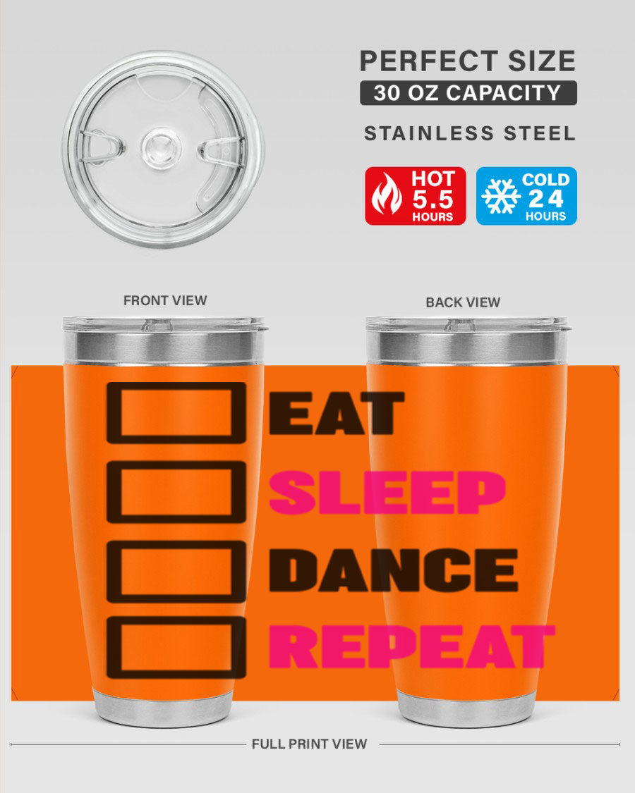 Eat Sleep Dance Repeat 34# Tumbler in stainless steel with a vibrant print, designed for dancers and beverage lovers.