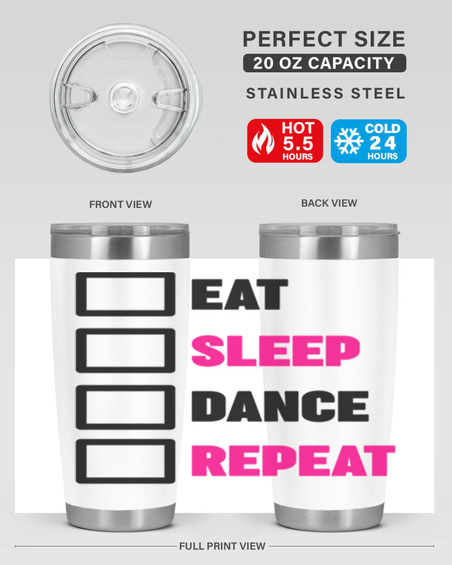Eat Sleep Dance Repeat 34# Tumbler in stainless steel with a vibrant print, designed for dancers and beverage lovers.