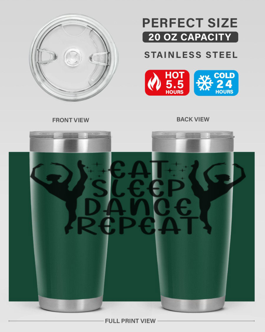A stylish eat sleep dance repeat37# tumbler featuring a double wall vacuum design, perfect for keeping drinks hot or cold.