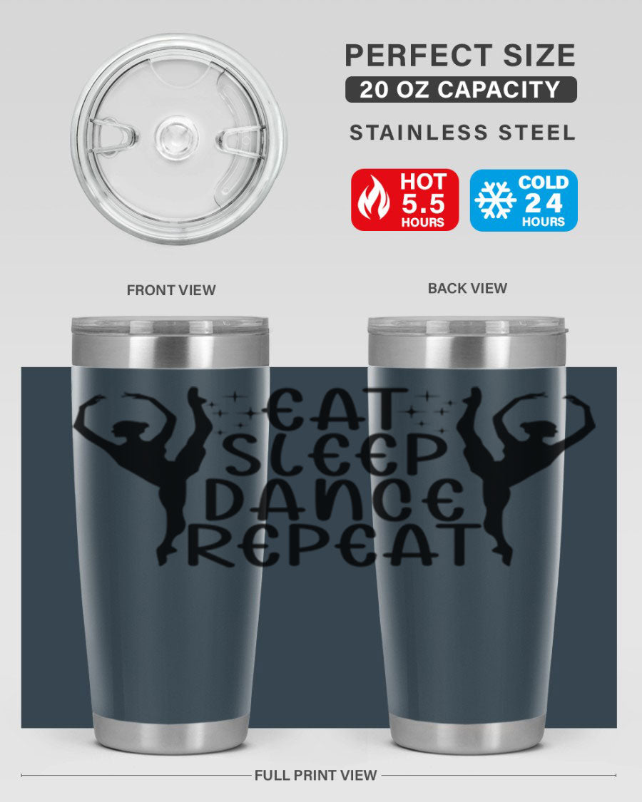 A stylish eat sleep dance repeat37# tumbler featuring a double wall vacuum design, perfect for keeping drinks hot or cold.