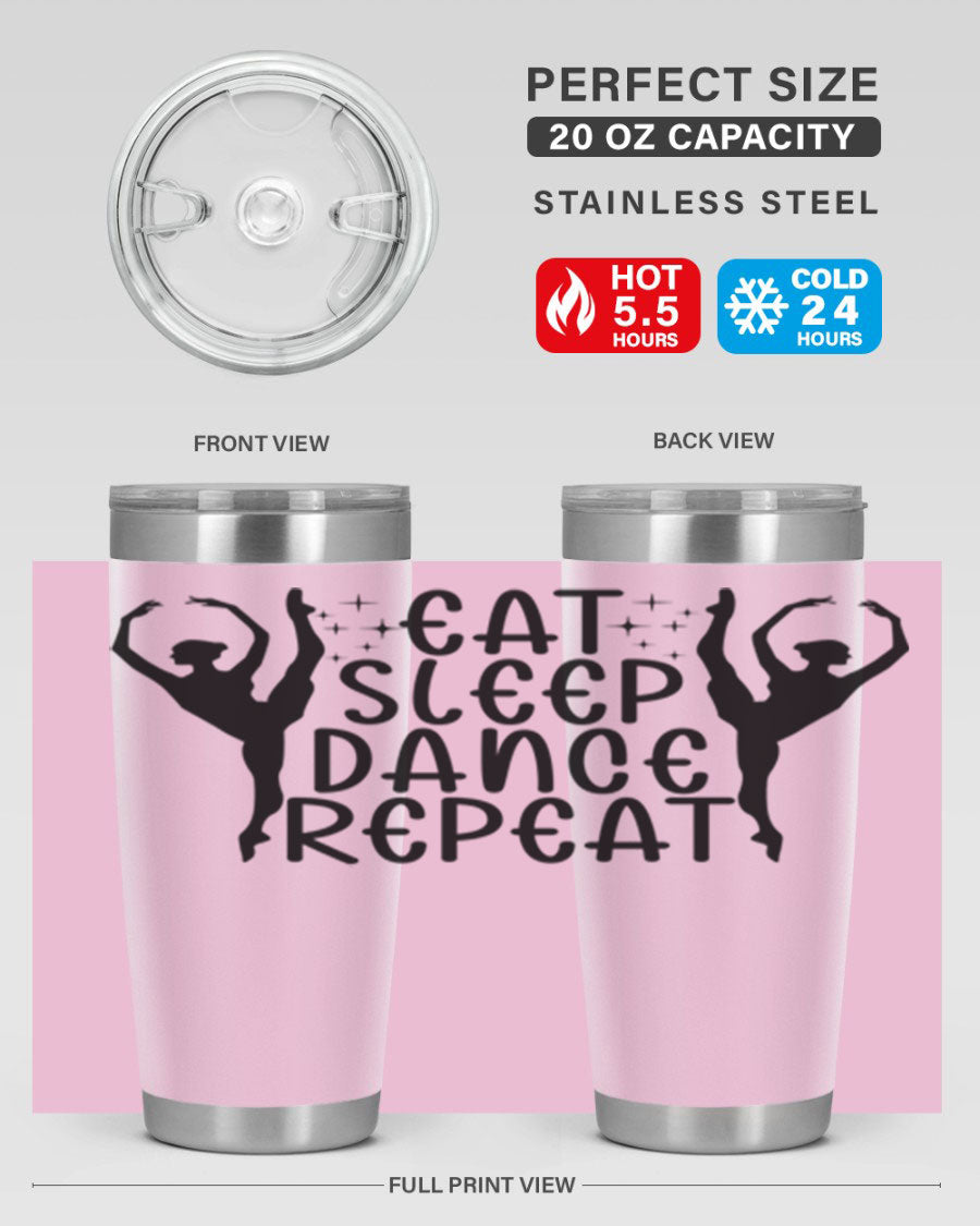 A stylish eat sleep dance repeat37# tumbler featuring a double wall vacuum design, perfect for keeping drinks hot or cold.