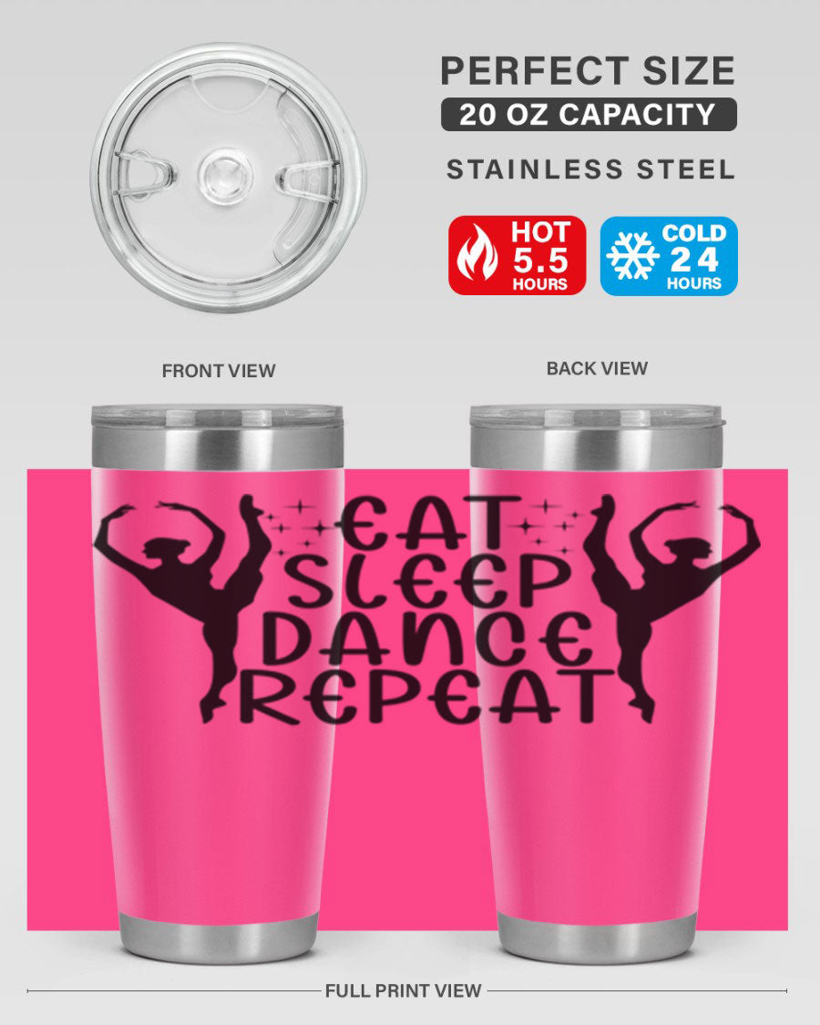 A stylish eat sleep dance repeat37# tumbler featuring a double wall vacuum design, perfect for keeping drinks hot or cold.