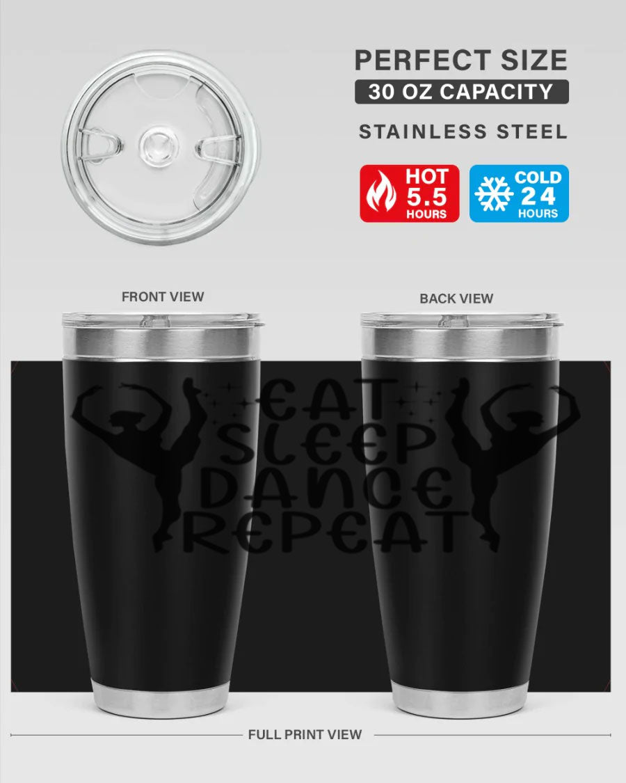 A stylish eat sleep dance repeat37# tumbler featuring a double wall vacuum design, perfect for keeping drinks hot or cold.