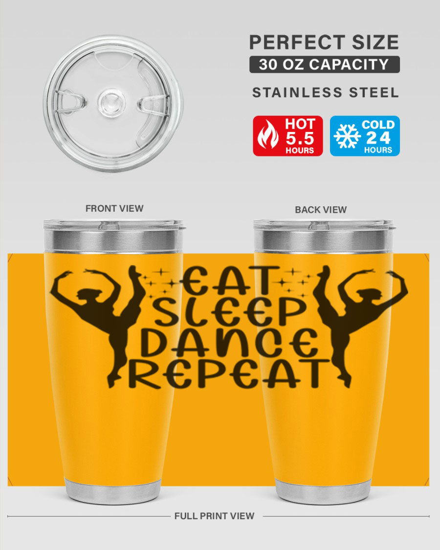 A stylish eat sleep dance repeat37# tumbler featuring a double wall vacuum design, perfect for keeping drinks hot or cold.