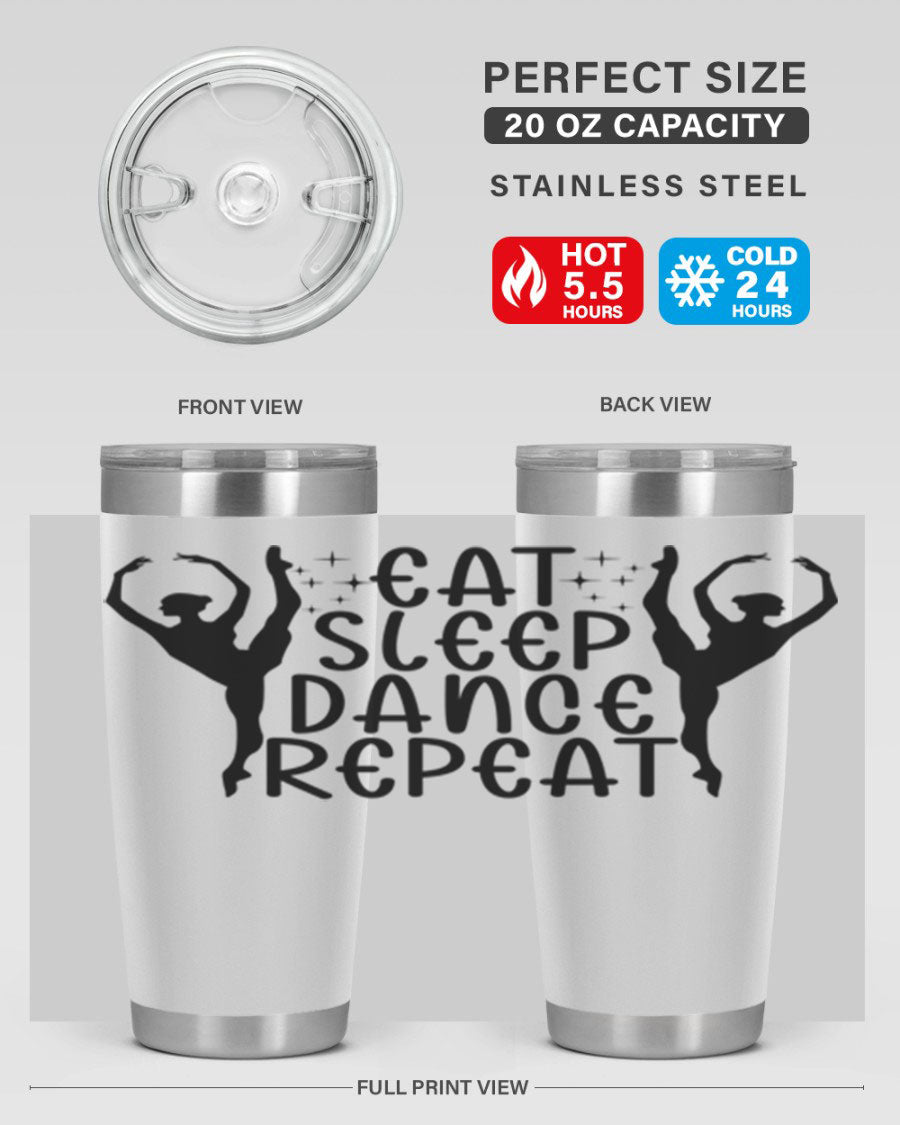 A stylish eat sleep dance repeat37# tumbler featuring a double wall vacuum design, perfect for keeping drinks hot or cold.