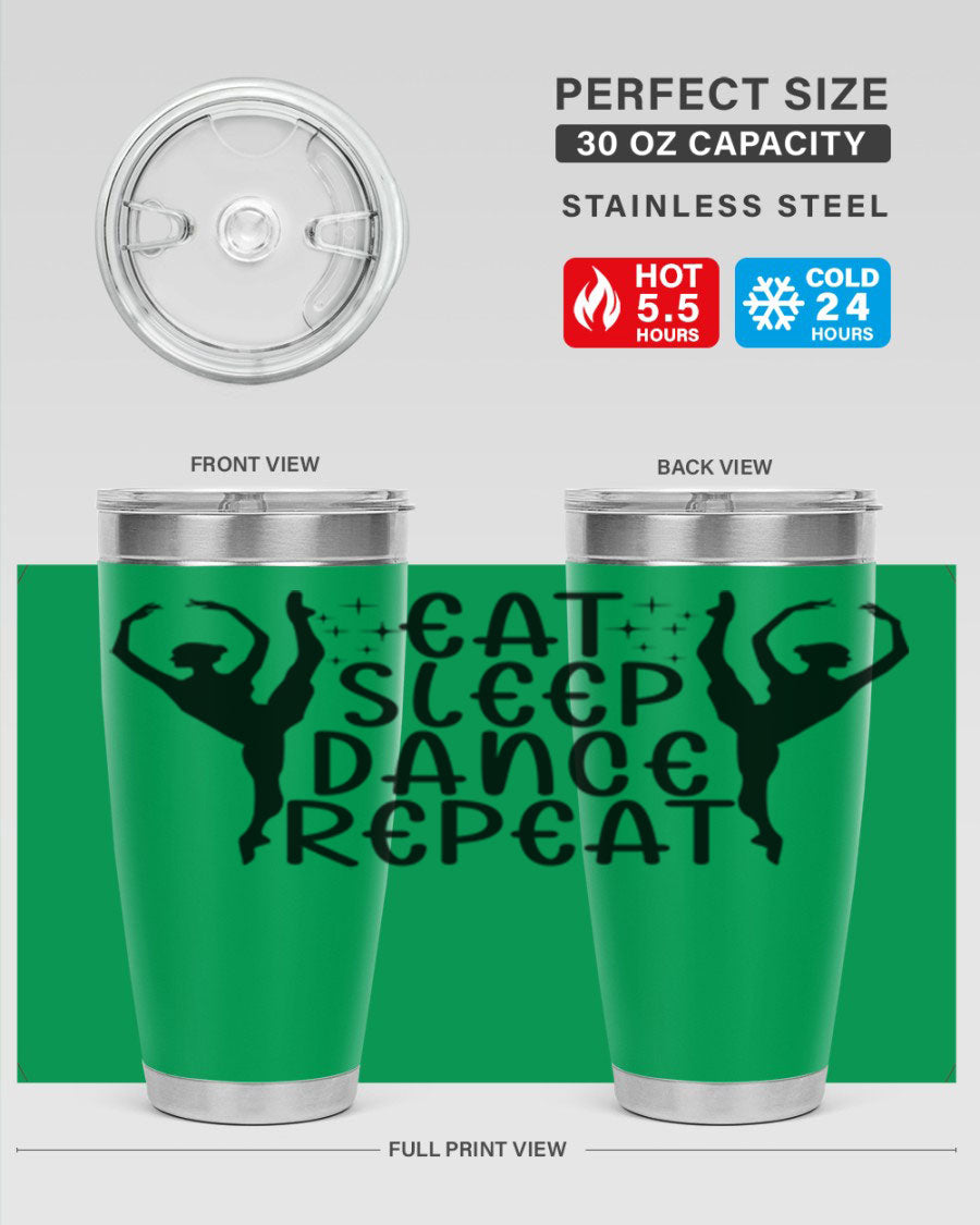 A stylish eat sleep dance repeat37# tumbler featuring a double wall vacuum design, perfect for keeping drinks hot or cold.