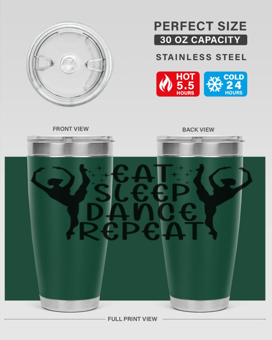A stylish eat sleep dance repeat37# tumbler featuring a double wall vacuum design, perfect for keeping drinks hot or cold.