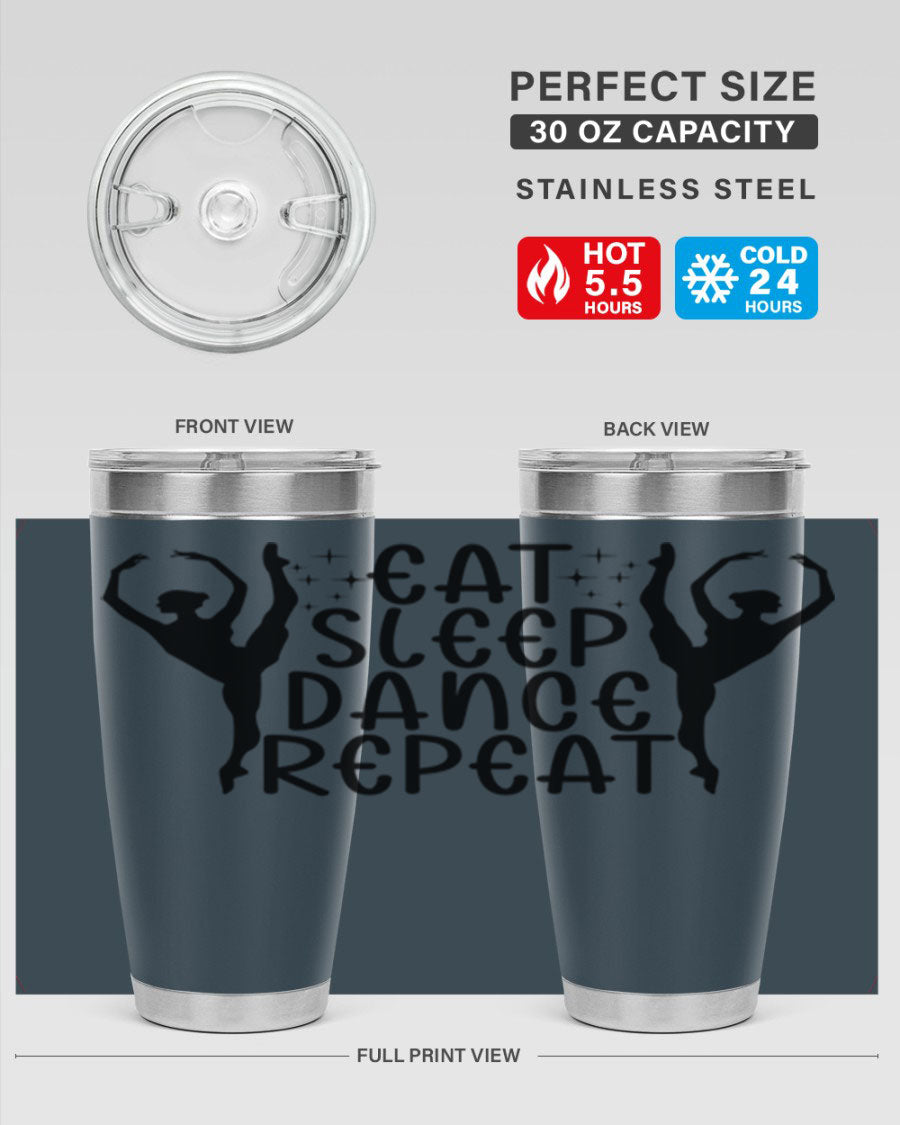 A stylish eat sleep dance repeat37# tumbler featuring a double wall vacuum design, perfect for keeping drinks hot or cold.