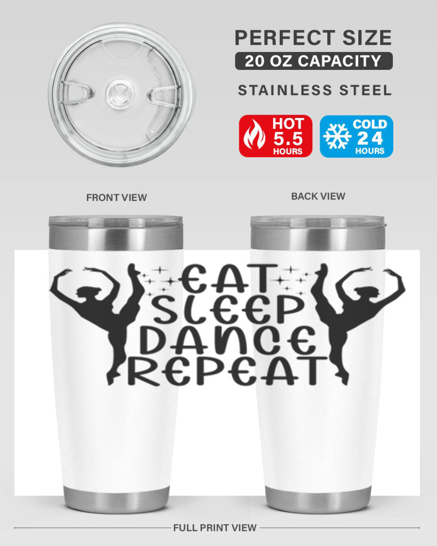 A stylish eat sleep dance repeat37# tumbler featuring a double wall vacuum design, perfect for keeping drinks hot or cold.