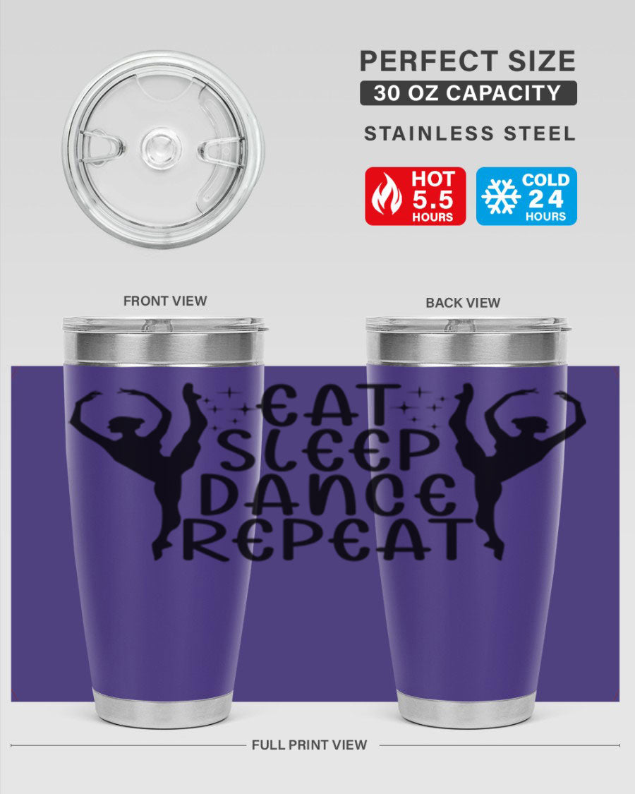 A stylish eat sleep dance repeat37# tumbler featuring a double wall vacuum design, perfect for keeping drinks hot or cold.