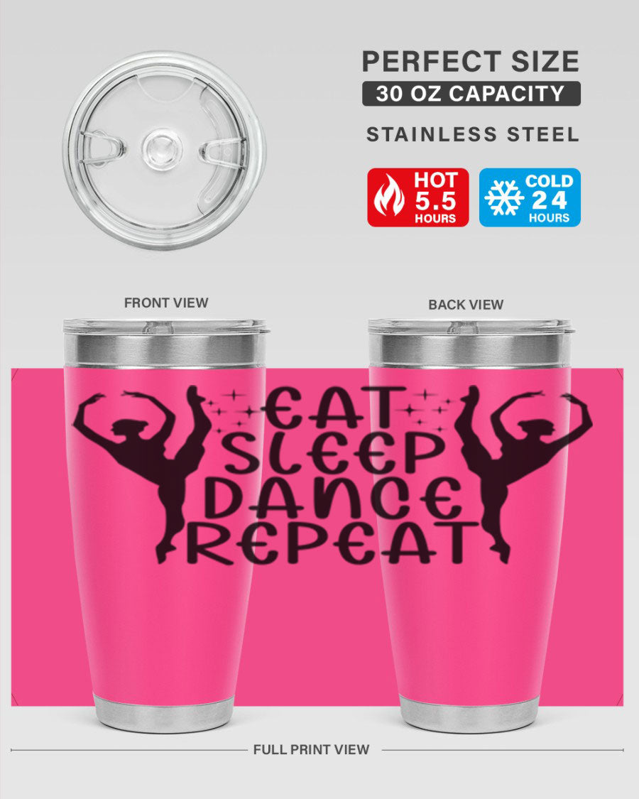 A stylish eat sleep dance repeat37# tumbler featuring a double wall vacuum design, perfect for keeping drinks hot or cold.