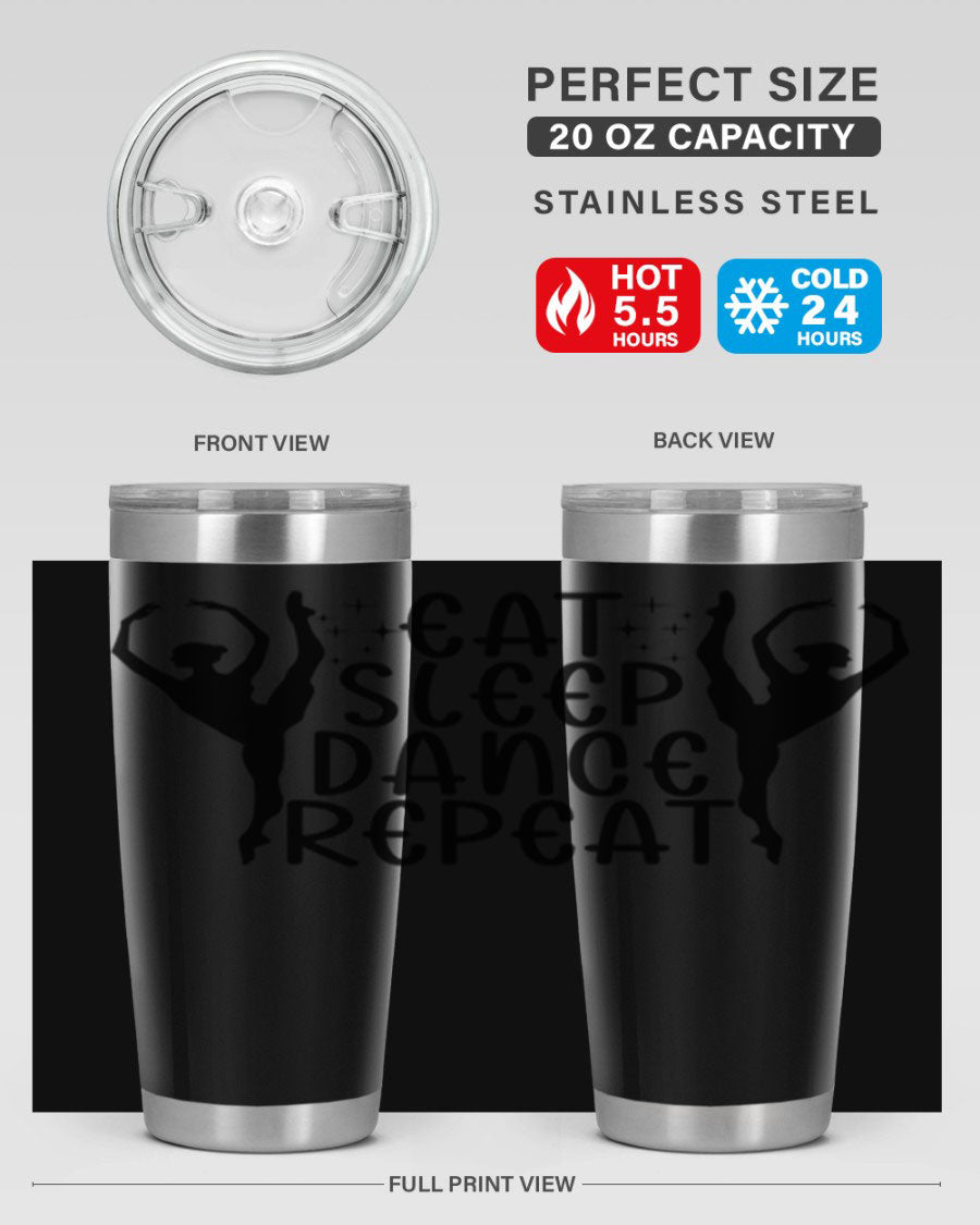 A stylish eat sleep dance repeat37# tumbler featuring a double wall vacuum design, perfect for keeping drinks hot or cold.