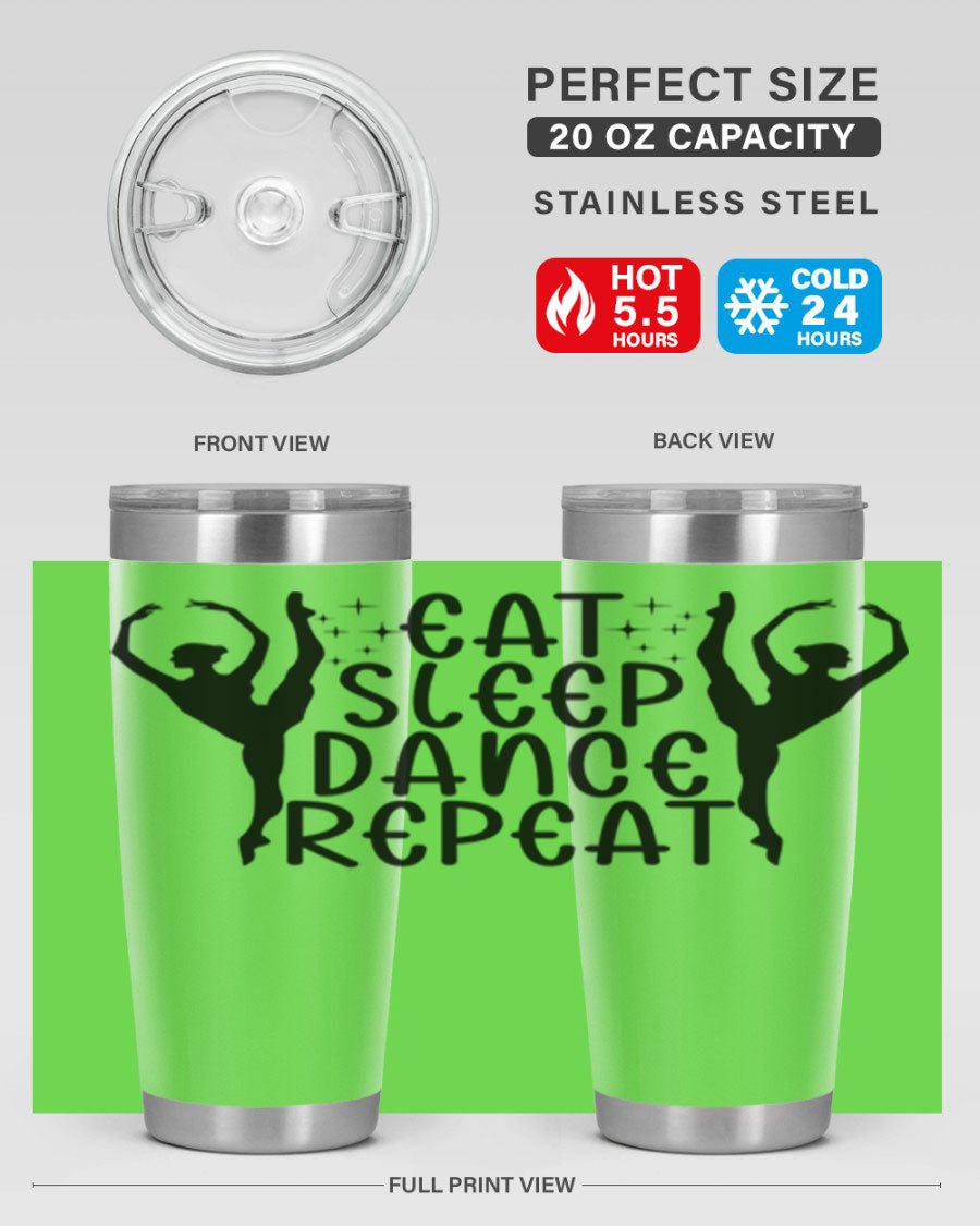 A stylish eat sleep dance repeat37# tumbler featuring a double wall vacuum design, perfect for keeping drinks hot or cold.