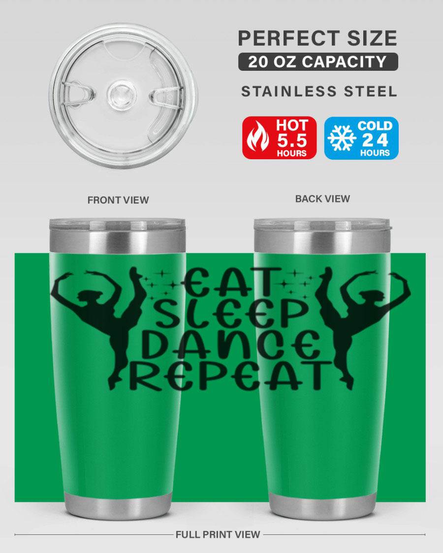 A stylish eat sleep dance repeat37# tumbler featuring a double wall vacuum design, perfect for keeping drinks hot or cold.
