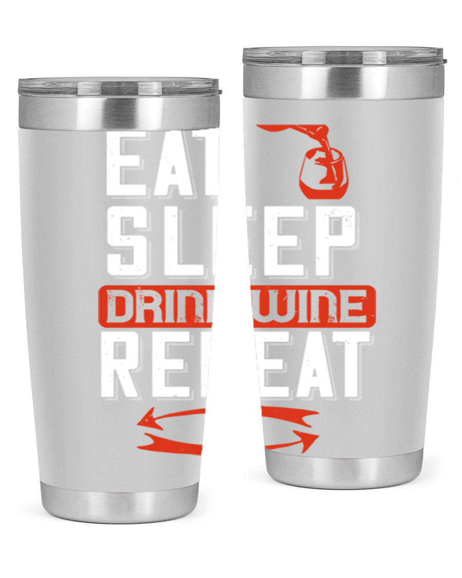 A stylish 'Eat Sleep Drink Wine Repeat' tumbler in stainless steel, featuring a double wall vacuum design and a drink-thru lid, perfect for wine lovers.