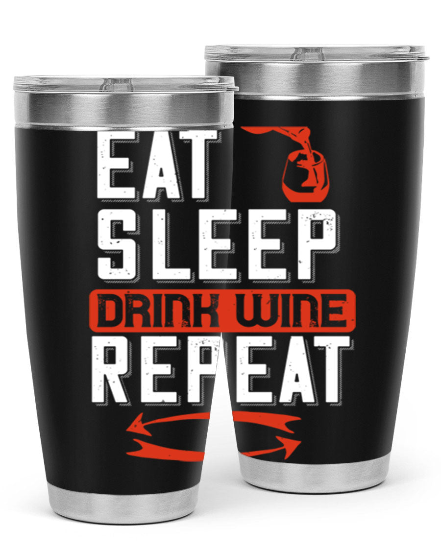 A stylish 'Eat Sleep Drink Wine Repeat' tumbler in stainless steel, featuring a double wall vacuum design and a drink-thru lid, perfect for wine lovers.