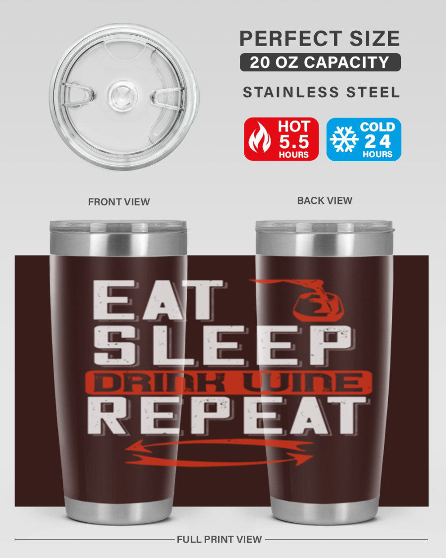 A stylish 'Eat Sleep Drink Wine Repeat' tumbler in stainless steel, featuring a double wall vacuum design and a drink-thru lid, perfect for wine lovers.