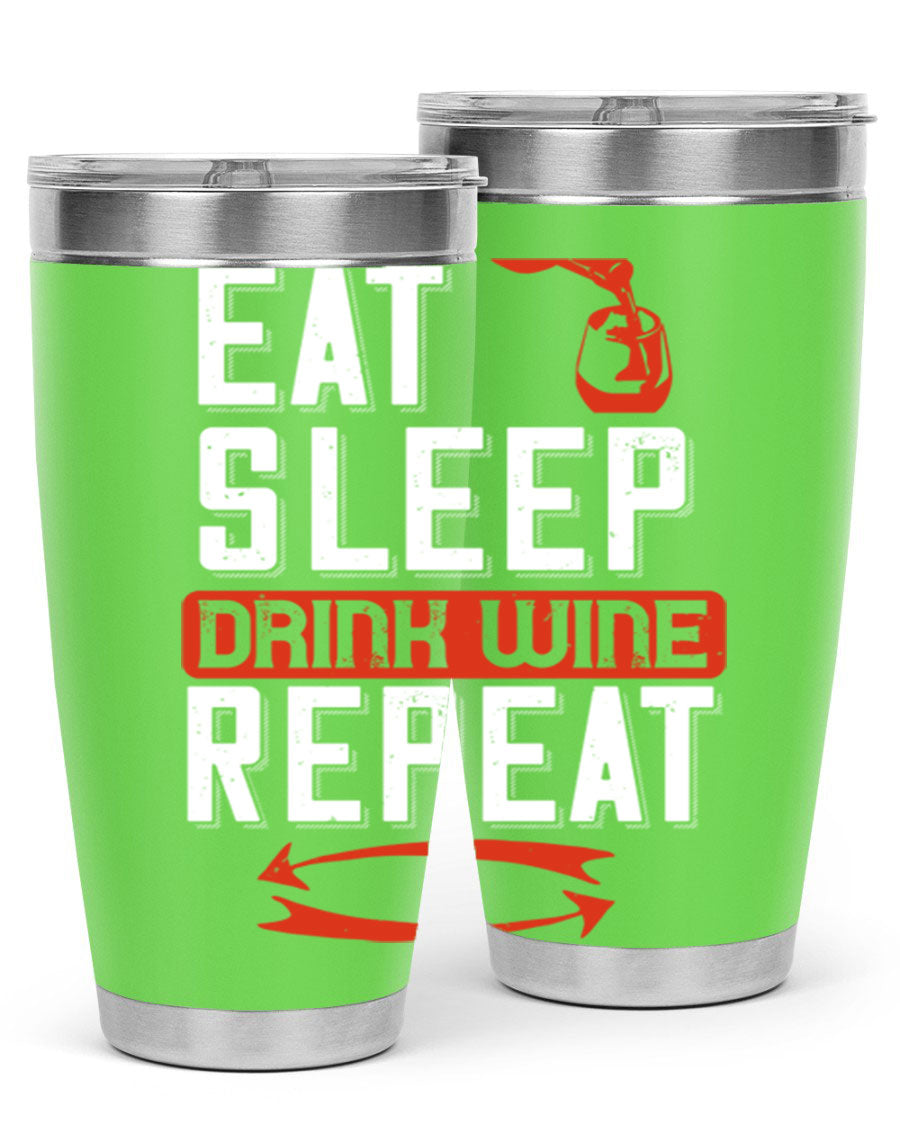 A stylish 'Eat Sleep Drink Wine Repeat' tumbler in stainless steel, featuring a double wall vacuum design and a drink-thru lid, perfect for wine lovers.