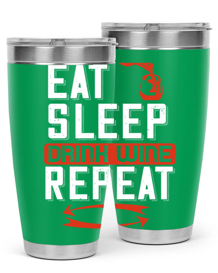 A stylish 'Eat Sleep Drink Wine Repeat' tumbler in stainless steel, featuring a double wall vacuum design and a drink-thru lid, perfect for wine lovers.