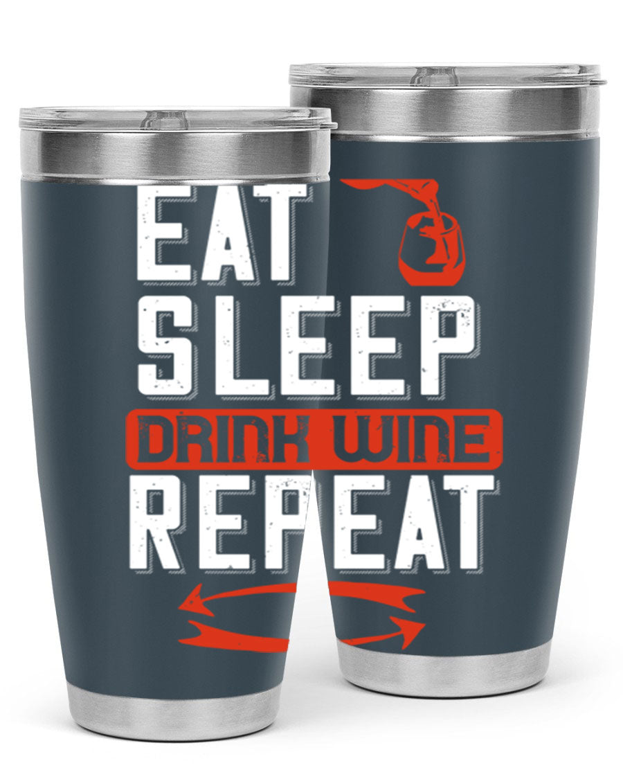 A stylish 'Eat Sleep Drink Wine Repeat' tumbler in stainless steel, featuring a double wall vacuum design and a drink-thru lid, perfect for wine lovers.