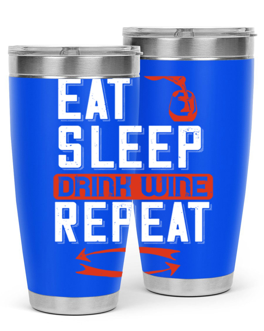 A stylish 'Eat Sleep Drink Wine Repeat' tumbler in stainless steel, featuring a double wall vacuum design and a drink-thru lid, perfect for wine lovers.