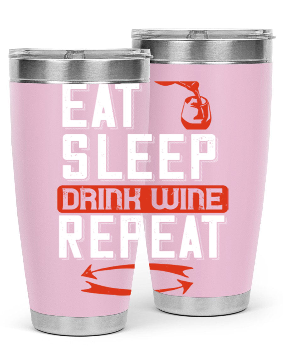 A stylish 'Eat Sleep Drink Wine Repeat' tumbler in stainless steel, featuring a double wall vacuum design and a drink-thru lid, perfect for wine lovers.