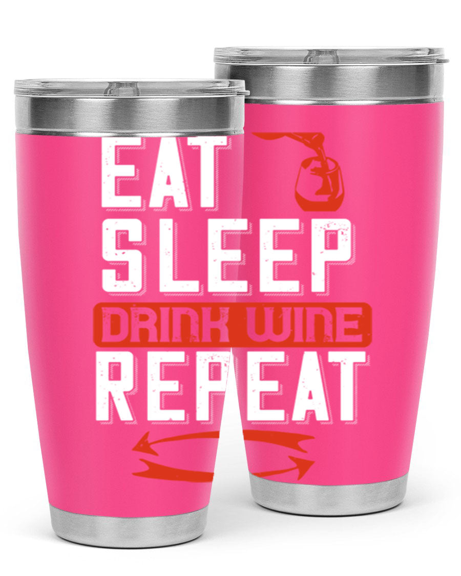 A stylish 'Eat Sleep Drink Wine Repeat' tumbler in stainless steel, featuring a double wall vacuum design and a drink-thru lid, perfect for wine lovers.