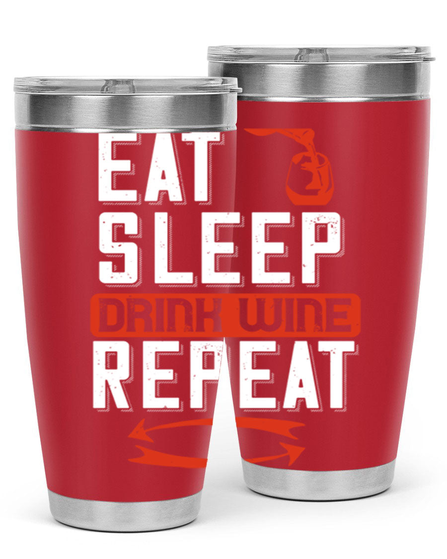A stylish 'Eat Sleep Drink Wine Repeat' tumbler in stainless steel, featuring a double wall vacuum design and a drink-thru lid, perfect for wine lovers.